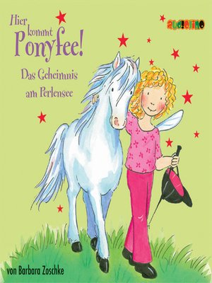 cover image of Das Geheimnis am Perlensee--Hier kommt Ponyfee 3